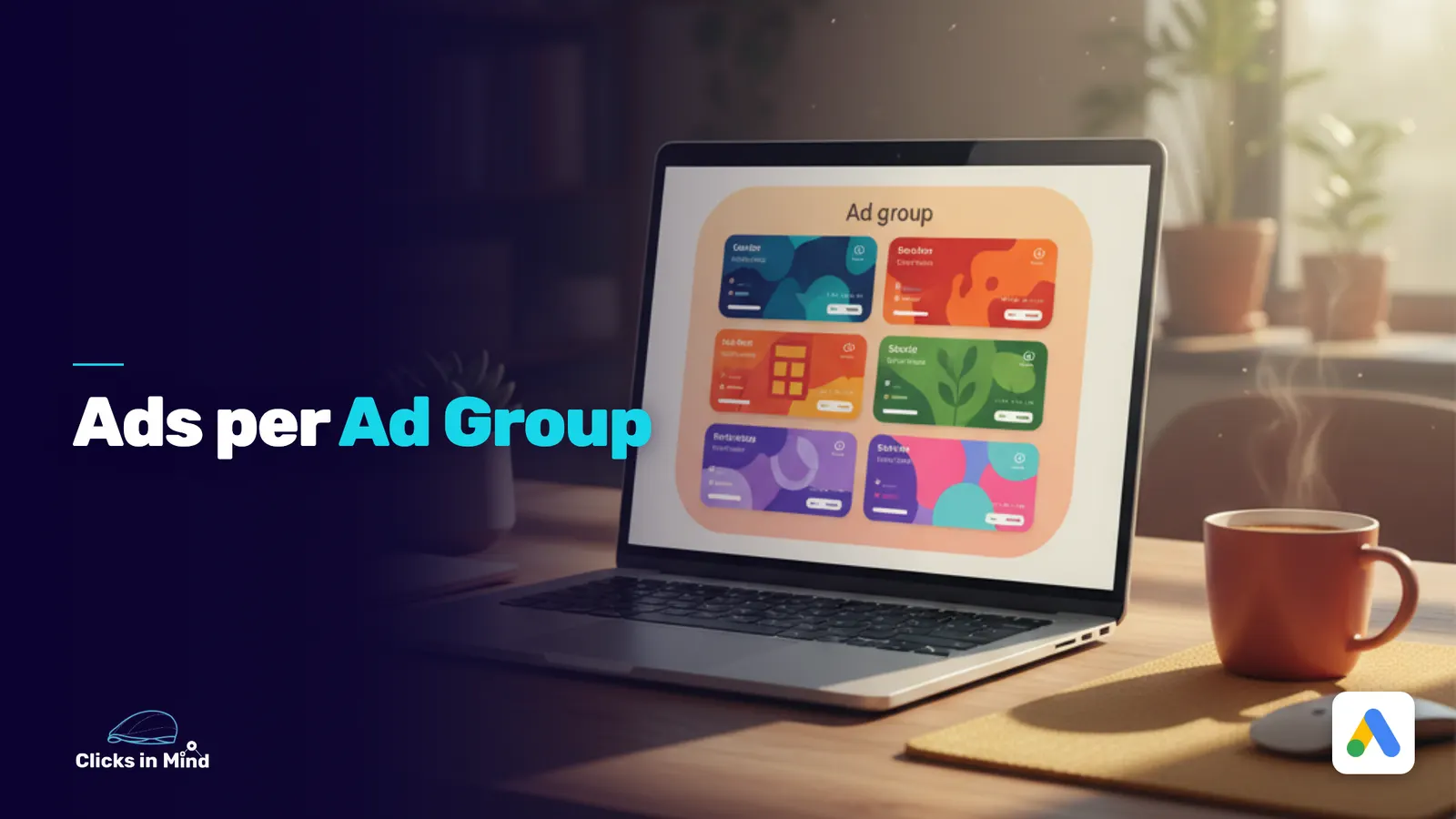 Wie viele Google Ads Anzeigen pro Anzeigengruppe in 2026?
